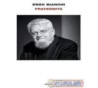 9788806255565 Enzo Bianchi Fraternità Einaudi