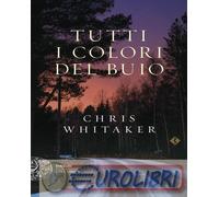 9788806256340 Chris Whitaker Tutti i colori del buio Alfredo Colitto