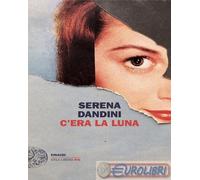 9788806256449 Serena Dandini C’era la luna Einaudi