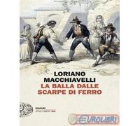 Libri Loriano Macchiavelli - La Balla Dalle Scarpe Di Ferro