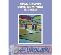 9788806265038 Seán Hewitt Dove comincia il cielo Manuela Francescon