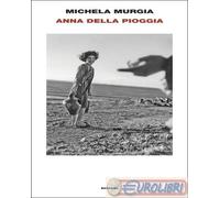 9788806269753 Michela Murgia Anna della pioggia Einaudi