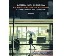 9788806271213 Laura Imai Messina Le parole della pioggia Einaudi
