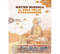 9788806271305 Matteo Bussola Il sole nelle pozzanghere Einaudi