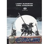 9788806272128 Larry McMurtry Luna comanche Gaspare Bona