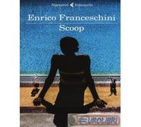 9788807032301 Enrico Franceschini Scoop Feltrinelli