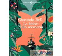 9788807033308 Gioconda Belli Le febbri della memoria Feltrinelli