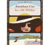 9788807034244 Jonathan Coe Io e Mr Wilder Feltrinelli