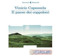 9788807034756 Vinicio Capossela Il paese dei coppoloni Feltrinelli