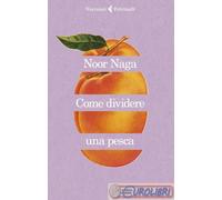 9788807035388 NAGA COME DIVIDERE UNA PESCA FELTRINELLI
