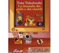9788807036286 Yuta Takahashi La Locanda dei gatti e dei ricordi Feltrinelli