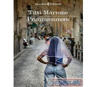 9788807036408 Titti Marrone Primmammore Feltrinelli