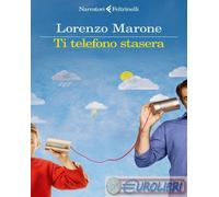 9788807036996 Lorenzo Marone Ti telefono stasera Feltrinelli
