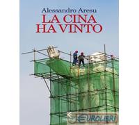 9788807175350 Alessandro Aresu La Cina ha vinto Feltrinelli