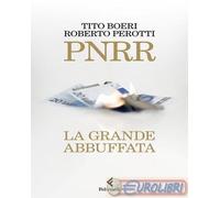 9788807493843 Roberto Perotti PNRR. La grande abbuffata FELTRINELLI