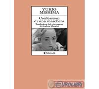 9788807530487 Yukio Mishima Confessioni di una maschera Feltrinelli
