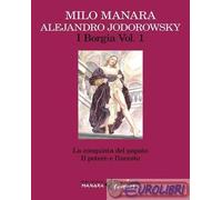 9788807550959 Milo Manara I Borgia. Vol. 1: La conquista del papato-Il potere e