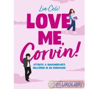 9788807910890 Lia Celi Love me, Corvin Feltrinelli