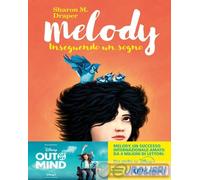 9788807910999 Sharon M. Draper Melody. Inseguendo un sogno Feltrinelli