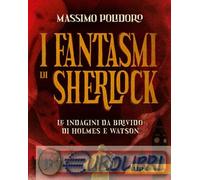 9788807911071 Massimo Polidoro I fantasmi di Sherlock. Le indagini da brivido di