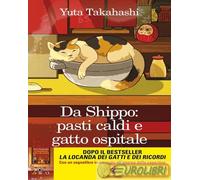 9788807970061 Yuta Takahashi Da Shippo: pasti caldi e gatto ospitale. Con segnal