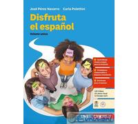 Disfruta el español. Per le Scuole superiori