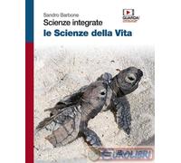9788808250681 Sandro Barbone Scienze integrate. Le scienze della vita. Volume un
