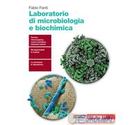 9788808303462 FABIO FANTI LABORATORIO DI MICROBIOLOGIA E BIOCHIMIC ZANICHELLI