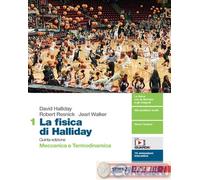 La fisica di Halliday. Per le Scuole superiori. Con e-book. Con espansione online. Meccanica e Termodinamica (Vol. 1)