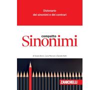 Sinonimi compatto. Dizionario dei sinonimi e dei contrari - Ratti Daniela,...