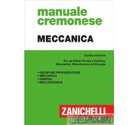 9788808599667 MANUALE CREMONESE DI MECCANICA. PER I NU ZANICHELLI V
