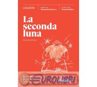 9788808669926 LA SECONDA LUNA. LEGGERE. PER LE SCUOLE ZANICHELLI ALESSANDRO BARI