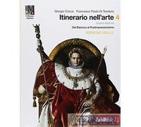 Itinerario nell'arte. Per le Scuole superiori. Con e-book: Museo digitale. Dal Barocco al postimpressionismo (Vol. 4)