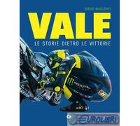 9788809920354 Biagio Maglienti Vale. Le storie dietro le vittorie Giunti Editore