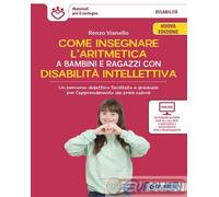 9788809922099 Renzo Vianello Come insegnare l'aritmetica a bambini e ragazzi con