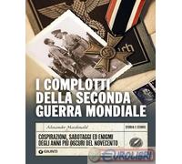 9788809925823 Alexander Macdonald I complotti della Seconda guerra mondiale. Cos