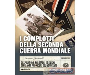 9788809925823 Alexander Macdonald I complotti della Seconda guerra mondiale. Cos