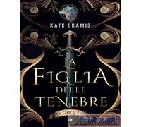 Libri Dramis Kate - La Figlia Delle Tenebre. The Curse Of Saints