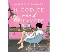 IL CODICE NERD DELL'AMORE - SOMMER MARILENA - Giunti Editore