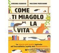 9788809938847 Massimo Persichino Come ti miagolo la vita. Storie di gatti che sa