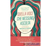 9788809975569 RAPARELLI QUELLA VOCE CHE NESSUNO ASCOLTA. LA VIA GIUNTI VARIA