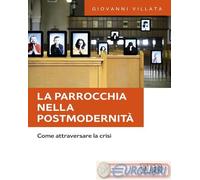 9788810204863 Giovanni Villata La parrocchia nella postmodernità. Come attravers