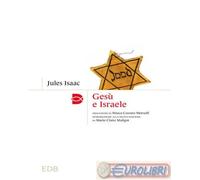 9788810977927 Jules Isaac Gesù e Israele. Nuova ediz. EDB