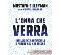 9788811011897 Michael Bhaskar L'onda che verrà. Intelligenza artificiale e poter