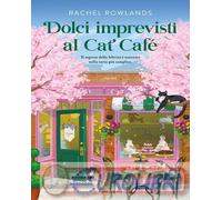 9788811014010 Rachel Rowlands Dolci imprevisti al Cat Caf? Sara Caraffini