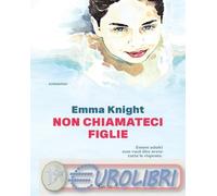 9788811017653 Emma Knight Non chiamateci figlie Valeria Bastia