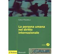 9788815246035 Carlo Focarelli La persona umana nel diritto internazionale Il Mul
