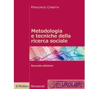 9788815252135 Piergiorgio Corbetta Metodologia e tecniche della ricerca sociale