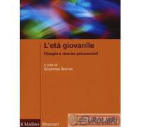 9788815259622 A.A.V.V. L'età giovanile. Disagio e risorse psicosociali Il Mulino