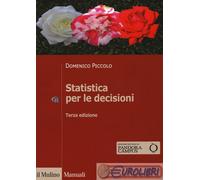 9788815272201 Domenico Piccolo Statistica per le decisioni. La conoscenza umana